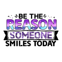 Inspirational T-Shirt Design: 'Be the Reason Someone Smiles Today