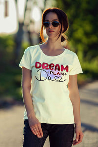 Inspirational 'Dream Plan Do' Graphic T-Shirt for Motivational Fashion - Urban360